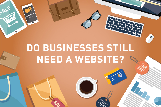 Do Businesses Still Need a Website?